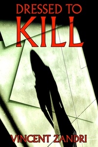  Vincent Zandri - Dressed to Kill - (A Keeper Marconi PI Thriller Book 5.