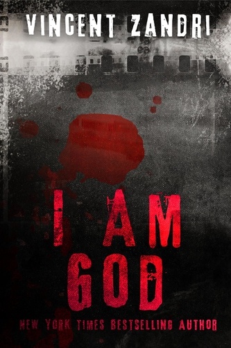  Vincent Zandri - I Am God - A Short True Crime Thriller, #1.