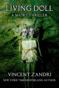  Vincent Zandri - Living Doll - A Short Thriller.