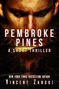  Vincent Zandri - Pembroke PInes - A Short Thriller, #1.