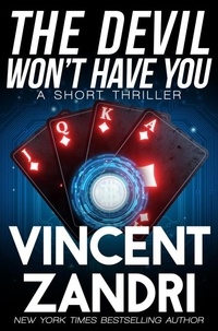  Vincent Zandri - The Devil Won't Have You - A Short Thriller.