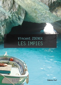 Vincent Zdenek - Les impies.
