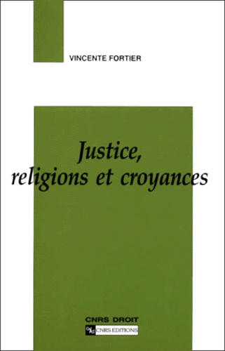 Vincente Fortier - Justice, religions et croyances.