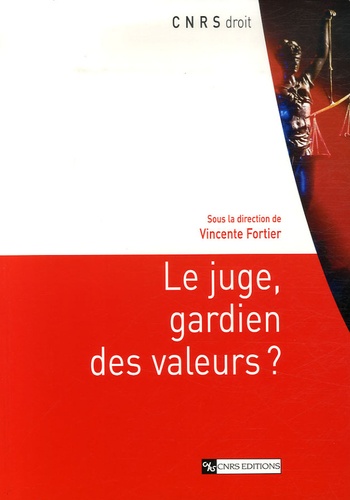 Vincente Fortier - Le juge, gardien des valeurs ?.