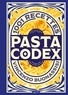 Vincenzo Buonassisi - Pasta Codex - 1001 recettes.