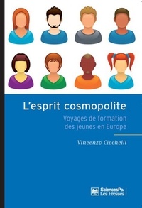 Vincenzo Cicchelli - L'esprit cosmopolite - Voyages de formation des jeunes en Europe.