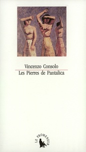 Vincenzo Consolo - Les Pierres de Pantalica - Récits.