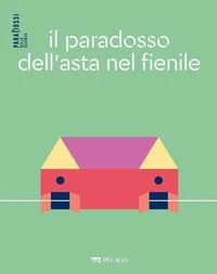 Il paradosso dell'asta nel fienile