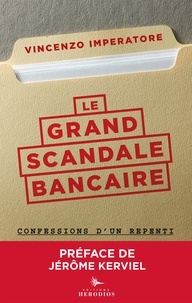 Vincenzo Imperatore - Le grand scandale bancaire - Confessions d'un repenti.