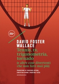 Vincenzo Ostuni et Martina Testa - Tennis, tv, trigonometria, tornado (e altre cose divertenti che non farò mai più).