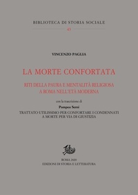 Vincenzo Paglia - La morte confortata - Riti della paura e mentalità religiosa a Roma nell'età moderna.
