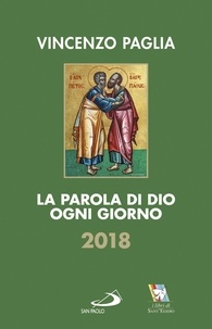 Vincenzo Paglia - La Parola di Dio ogni giorno 2018.