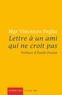 Vincenzo Paglia - Lettre à un ami qui ne croit pas.