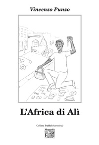 Vincenzo Punzo - L'Africa di Alì.