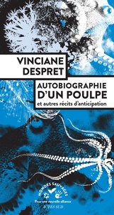 Vinciane Despret - Autobiographie d'un poulpe - Et autres récits d'anticipation.