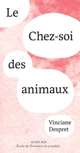 Vinciane Despret - Le Chez-soi des animaux.