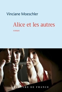 Vinciane Moeschler - Alice et les autres.