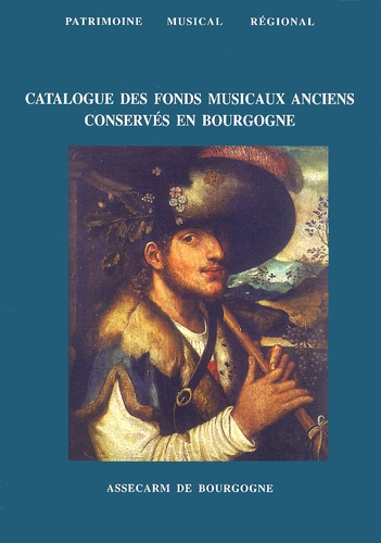 Vinciane Rouvroy - Catalogue Des Fonds Musicaux Anciens Conserves En Bourgogne.