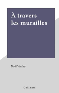 À travers les murailles