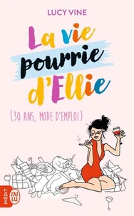 La vie pourrie d'Ellie (30 ans, mode d'emploi)