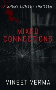 Mixed Connections: A Short Comedy Thriller