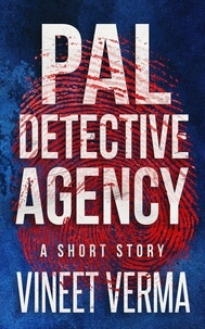  Vineet Verma - Pal Detective Agency - a short story.