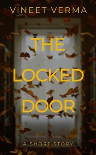 The Locked Door - A Short Story