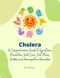  Vineeta Prasad - Cholera: A Comprehensive Guide to Symptoms, Prevention, Self-Care, Diet Plans, Herbal and Homeopathic Remedies - Homeopathy, #2.