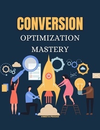  Vineeta Prasad - Conversion Optimization Mastery - Course.