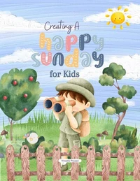 Creating a Happy Sunday for Kids