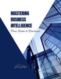  Vineeta Prasad - Mastering Business Intelligence: From Data to Decisions - Course, #1.