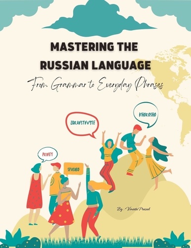  Vineeta Prasad - Mastering the Russian Language: From Grammar to Everyday Phrases - Course, #1.