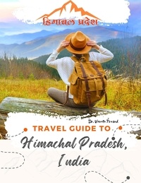  Vineeta Prasad - Travel Guide  to  Himachal Pradesh, India.