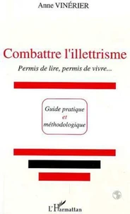 COMBATTRE L'ILLETTRISME. Permis de lire, permis de vivre...