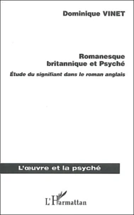 Romanesque Britannique Et Psyche. Etude Du Signifiant Dans Le Roman Anglais