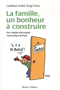 La famille, un bonheur à construire