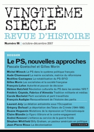Pascale Goetschel et Gilles Morin - Vingtième siècle N° 96, Octobre-Décem : Le PS, nouvelles approches.