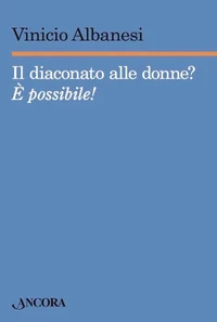 Il diaconato alle donne?