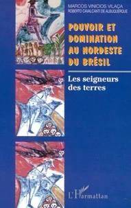 Pouvoir Et Domination Au Nordeste Du Bresil