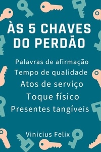  Vinicius Ribeiro - Às 5 chaves do Perdão.