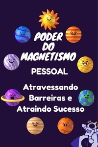  Vinicius Ribeiro - Magnetismo pessoal.
