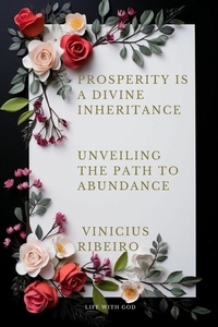  Vinicius Ribeiro - Prosperity is a Divine Inheritance Unveiling the Path to Abundance.