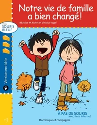 Notre vie de famille a bien changé ! - version enrichie