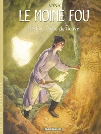  Vink - Le moine fou Intégrale Tome 1 : He Pao, joyau du fleuve (tomes 1 à 5).