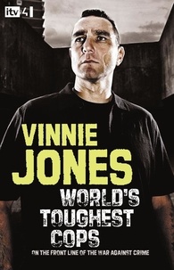 Vinnie Jones - World's Toughest Cops - On the Front Line of the War against Crime.