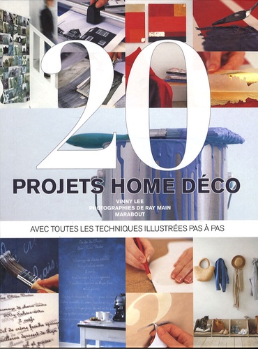 Vinny Lee - 20 Projets déco pour la maison.