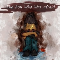  Vino Venitas - The Boy who was Afraid.