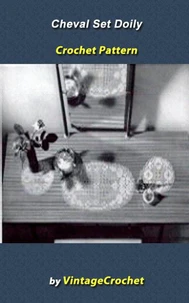 Cheval Set Doily Vintage Crochet Pattern eBook
