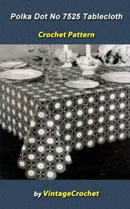 Polka Dots No.7525 TableclothCrochet Pattern