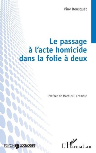 Comment expliquer le passage à l'acte